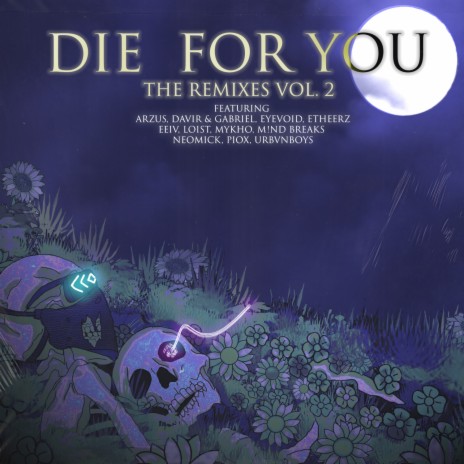Die For You (Etheerz & Mykho Remix) ft. Piox Crowbad | Boomplay Music