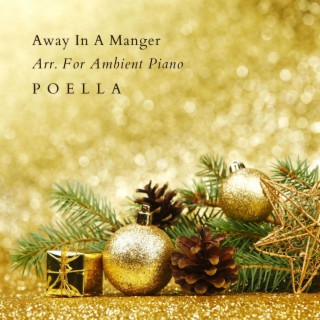 Away In A Manger Arr. For Ambient Piano