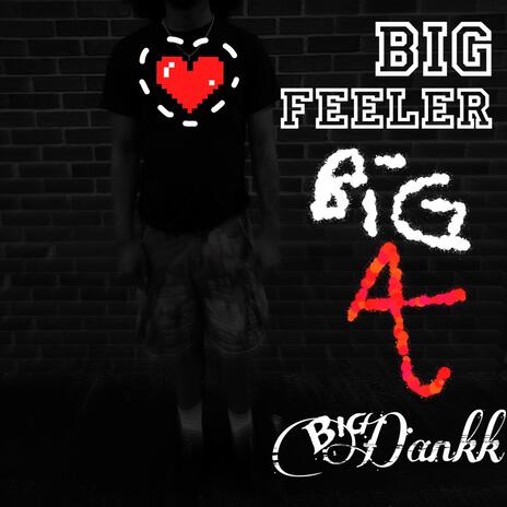 BIG Feeler | Boomplay Music