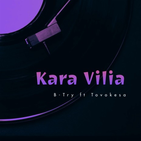 Kara Vilia ft. Tovokesa | Boomplay Music