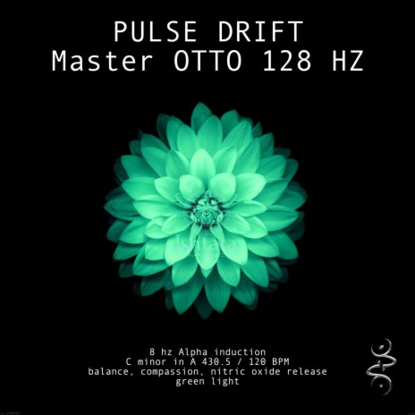 Master OTTO 128 Hz C minor in A 430.5 / 8 hz ALPHA induction / 120 BPM / HEART BALANCE, COMPASSION, NITRIC OXIDE TISSUE PUFFING, green light | Boomplay Music