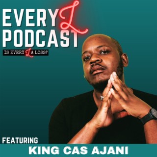 Ep 59 | Finding Love Within: A Journey of Self-Discovery and Acceptance feat. King Cas Ajani