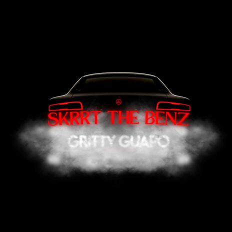 Skrrt The Benz | Boomplay Music