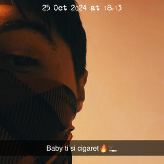 Baby ti si cigaret