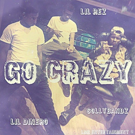 Go Crazy ft. Young Nasa, Dalite & SollyBandz | Boomplay Music