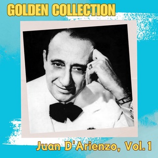 Juan D'Arienzo - Golden Collection, Vol. 1