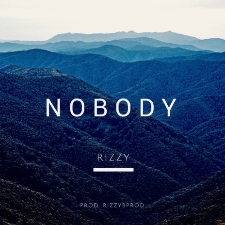 Nobody | Boomplay Music