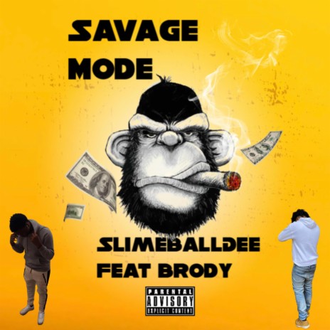 Savage Mode ft. SlimeballDee | Boomplay Music