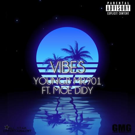 Vibes ft. Moe Didy | Boomplay Music