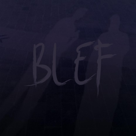 Blef | Boomplay Music