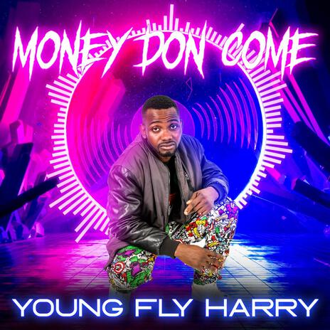 Money don come | Boomplay Music