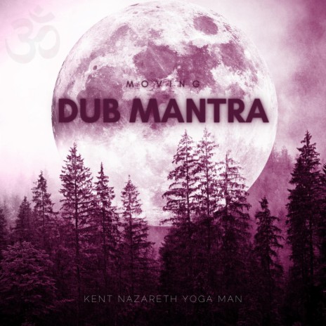 Moving Dub Mantra