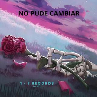 No Pude Cambiar lyrics | Boomplay Music