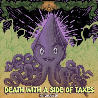 Death with a Side of Taxes