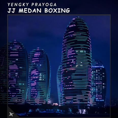 Jj Medan Boxing | Boomplay Music