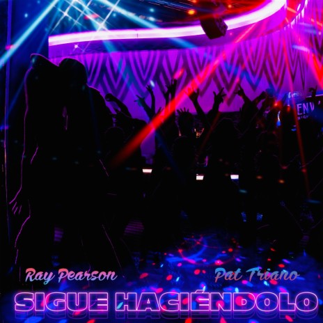 Sigue Haciéndolo (Still Doin' It) ft. Ray Pearson