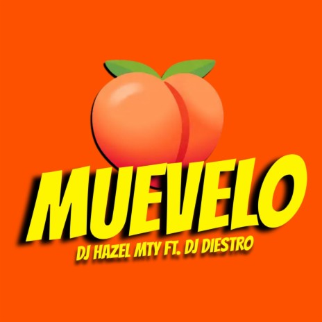 MUEVELO ft. Dj Diestro | Boomplay Music