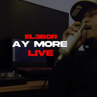 AY MORE (Live)