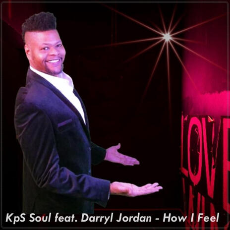 How I Feel ft. Darryl Jordan | Boomplay Music