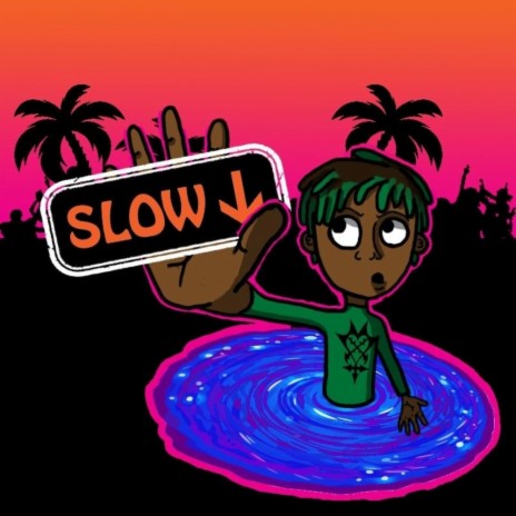 Slow Down | Boomplay Music