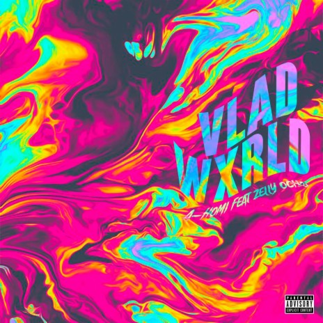 Vladwxrld ft. Zelly Ocho