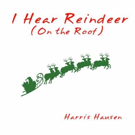 I Hear Reindeer (On The Roof) | Boomplay Music