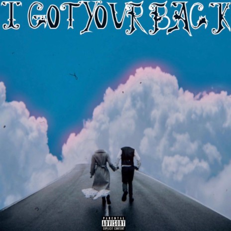 I Got Your Back | Boomplay Music