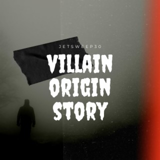 Villain Origin Story