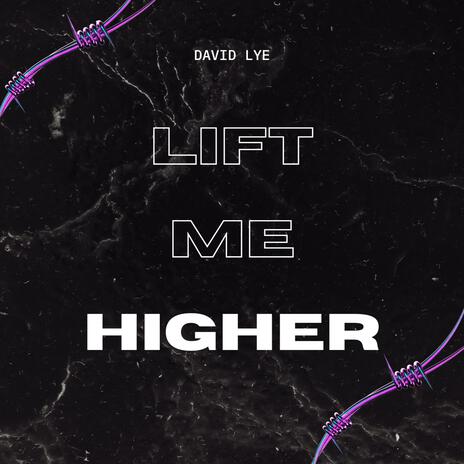 Lift Me Higher | Boomplay Music