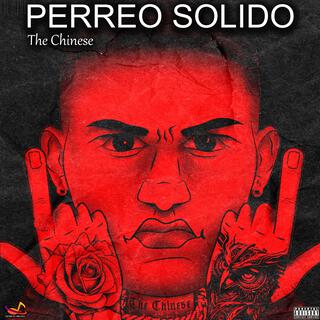 Perreo Solido (The Chinese)