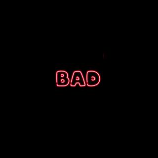 Bad