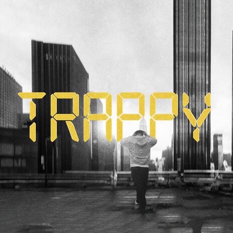 TRAPPY | Boomplay Music