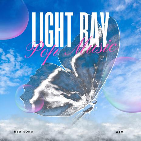 Light Ray | Boomplay Music