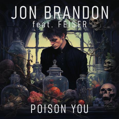 Poison You ft. Feiser | Boomplay Music