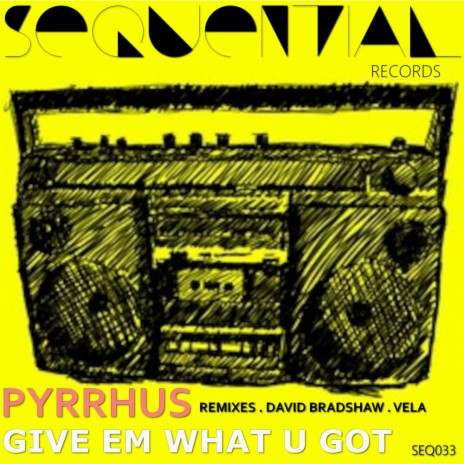 Give Em What U Got (David Bradshaw Remix)