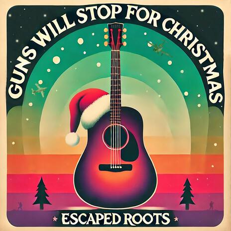 Guns Will Stop for Christmas | Boomplay Music