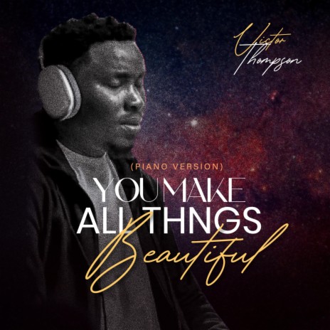 You make all things Beautiful (Piano Session) | Boomplay Music