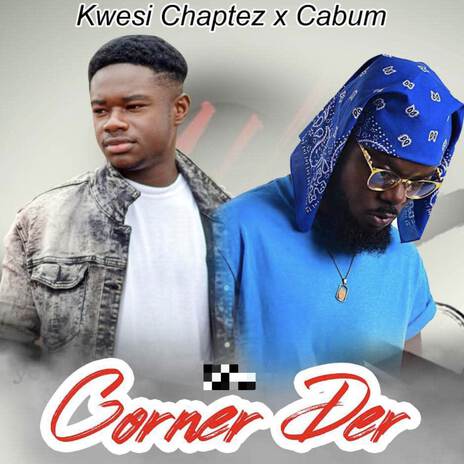 Corner Der ft. Cabum | Boomplay Music