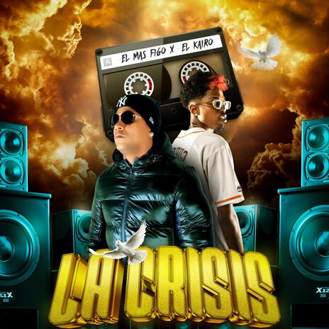 La Crisis ft. El Kairo | Boomplay Music