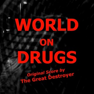 World on Drugs (Original Score)