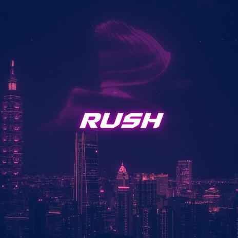 Rush | Boomplay Music