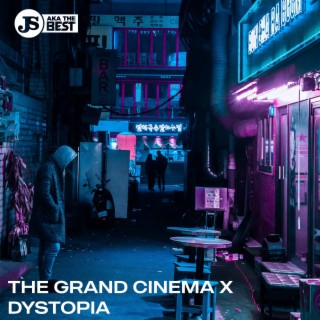THE GRAND CINEMA X: DYSTOPIA