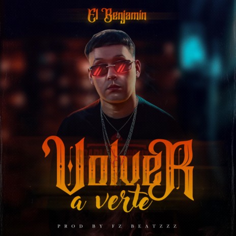 Volver A Verte ft. El Benjamin | Boomplay Music