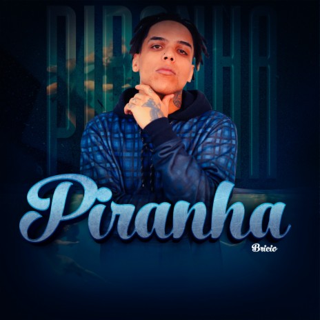 Piranha | Boomplay Music