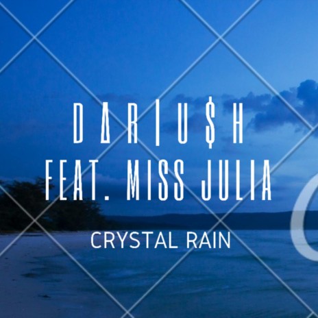 Crystal Rain (Original Mix) ft. Miss Julia