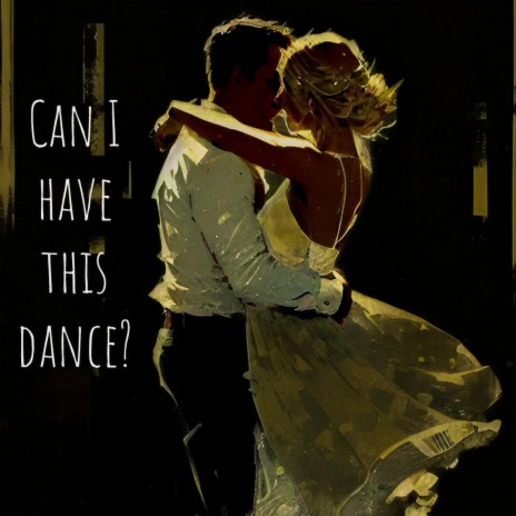 Can I Have This Dance | Boomplay Music