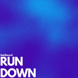 RUNDOWN (phxlxp)