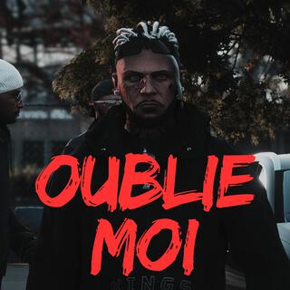 OUBLIE MOI