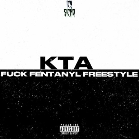 KTA (Fuck Fentanyl Freestyle)