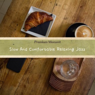 Slow and Comfortable Relaxing Jazz